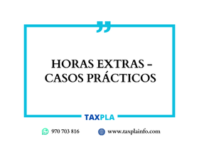 HORAS EXTRAS – CASOS PRÁCTICOS