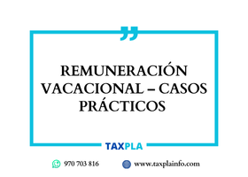 REMUNERACIÓN VACACIONAL – CASOS PRÁCTICOS