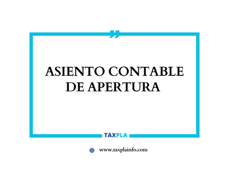 ASIENTO CONTABLE DE APERTURA