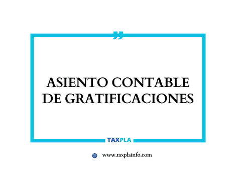 ASIENTO CONTABLE DE GRATIFICACIONES