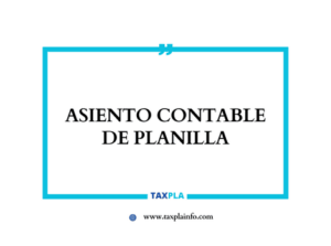 ASIENTO CONTABLE DE PLANILLA