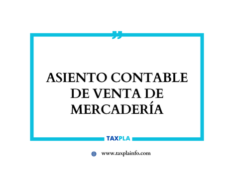 ASIENTO CONTABLE DE VENTA DE MERCADERÍA