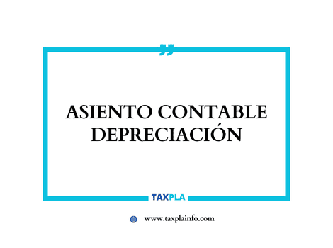 ASIENTO CONTABLE DEPRECIACIÓN