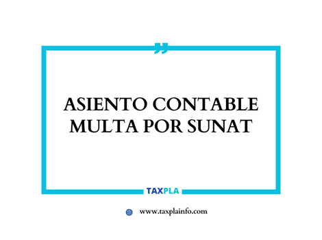 ASIENTO CONTABLE MULTA POR SUNAT