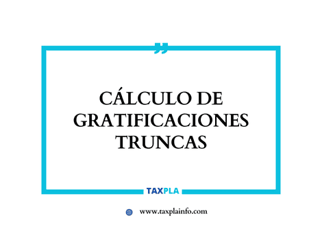 CÁLCULO DE GRATIFICACIONES TRUNCAS