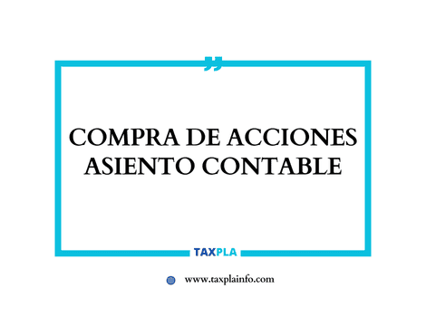 COMPRA DE ACCIONES ASIENTO CONTABLE