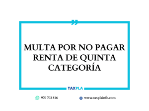 MULTA POR NO PAGAR RENTA DE QUINTA CATEGORÍA