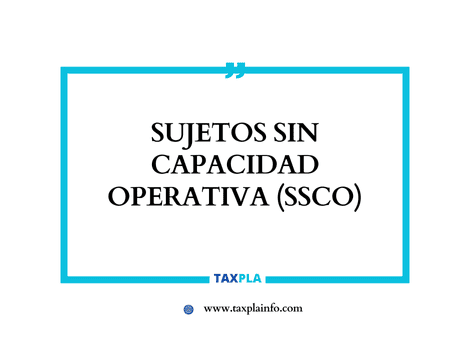 SUJETOS SIN CAPACIDAD OPERATIVA SUNAT