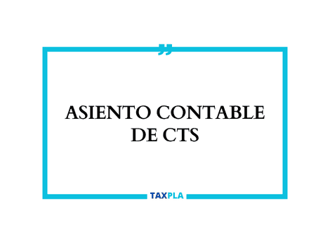 ASIENTO CONTABLE DE CTS