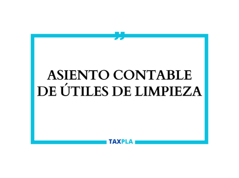 ASIENTO CONTABLE DE ÚTILES DE LIMPIEZA