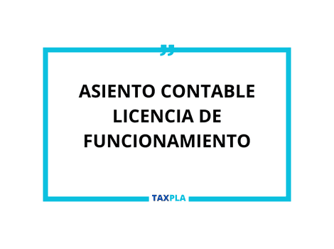 ASIENTO CONTABLE LICENCIA DE FUNCIONAMIENTO