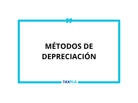 MÉTODOS DE DEPRECIACIÓN
